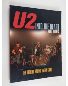 Kirjailijan Niall Stokes käytetty kirja U2 : into the heart - Stories behind every song