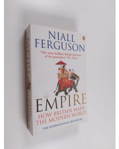 Kirjailijan Niall Ferguson käytetty kirja Empire : how Britain made the modern world