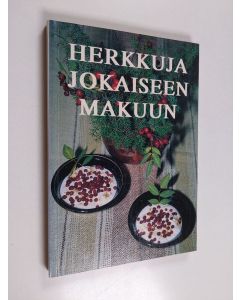 Kirjailijan Seija Koskinen & Marjo Virtapohja ym. käytetty kirja Herkkuja jokaiseen makuun