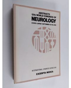 Kirjailijan S Refsum käytetty kirja 12th World Congress of Neurology, Kyoto, Japan, September 20-25, 1981 : abstracts of papers presented
