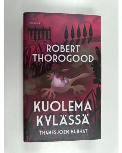 Kirjailijan Robert Thorogood käytetty kirja Kuolema kylässä