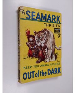 käytetty kirja A Seamark Thriller : Out of the Dark