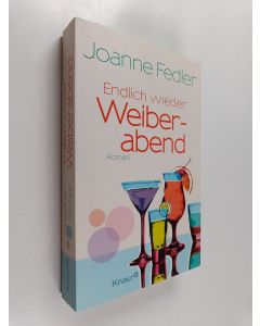 Kirjailijan Joanne Fedler käytetty kirja Endlich wieder Weiberabend - Roman