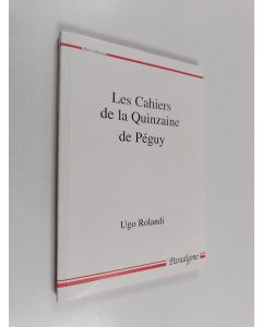 Kirjailijan Ugo Rolandi käytetty kirja Les Cahiers de la Quinzaine de Péguy