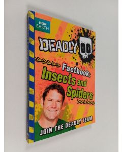 Kirjailijan Steve Backshall käytetty kirja Deadly Factbook : Insects and Spiders