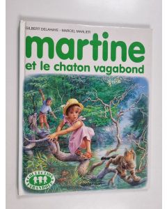 Kirjailijan Gilbert Delahaye & Marcel Marlier käytetty kirja Martine et le chaton vagabond