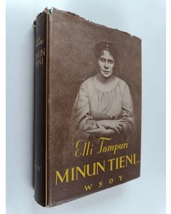 Kirjailijan Elli Tompuri käytetty kirja Minun tieni...