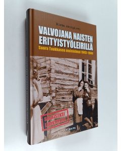 Kirjailijan Risto Joutjärvi käytetty kirja Valvojana naisten erityistyöleirillä : Saara Tuukkasen muistelmat 1943-1944