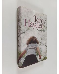 Kirjailijan Torey Hayden käytetty kirja Aavetyttö