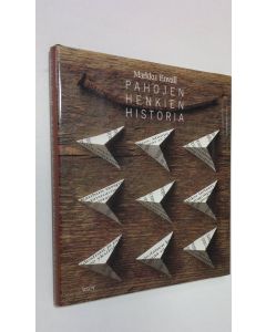 Kirjailijan Markku Envall käytetty kirja Pahojen henkien historia