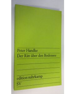 Kirjailijan Peter Handke käytetty kirja Der Ritt uber den Bodense