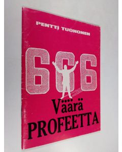Kirjailijan Pentti Tuononen käytetty teos Väärä profeetta