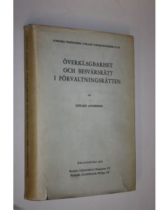 Kirjailijan Edward Andersson käytetty kirja Överklagbarhet och besvärsrätt i förvaltningsrätten