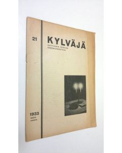 käytetty teos Kylväjä n:o 21/1933 : raittiuden ystävien äänenkannattaja ; viikkolehti raittiutta ja kansanvalistusta varten