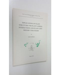 Kirjailijan Kari Lehtilä käytetty kirja Implications of plant structure for plant-animal interactions and plant life-history strategies