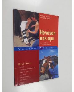 Kirjailijan Andrea Holst käytetty kirja Hevosen ensiapu : apua tapaturma- ja sairaustapauksiin