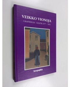 Kirjailijan Veikko Vionoja käytetty kirja Grafiikkaa = Grafik : 1977-1991