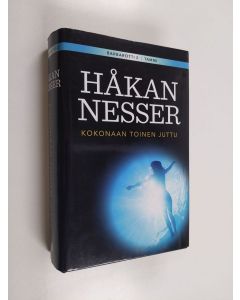 Kirjailijan Håkan Nesser käytetty kirja Kokonaan toinen juttu : rikosromaani