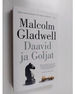 Kirjailijan Malcolm Gladwell käytetty kirja Daavid ja Goljat : altavastaajat, sopeutumattomat ja jättejä vastaan taistelemisen taito