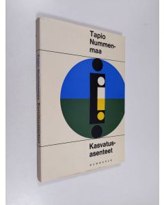 Kirjailijan Tapio Nummenmaa käytetty kirja Kasvatusasenteet