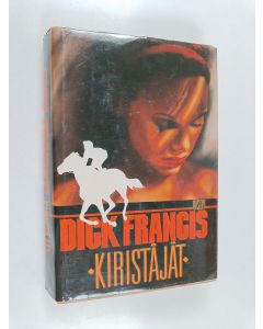 Kirjailijan Dick Francis käytetty kirja Kiristäjät