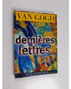 Kirjailijan Vincent van Gogh käytetty kirja Dernières lettres - Auvers-sur-Oise