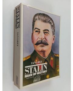 Kirjailijan Ian Grey käytetty kirja Stalin : Man of History
