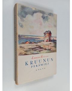 Kirjailijan Larin-Kyösti käytetty kirja Kruunun-perämies : saaristolaiskertomuksia