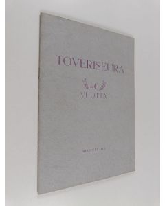 käytetty teos Toveriseura 40 vuotta