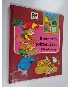 Kirjailijan Richard Scarry käytetty kirja Bremenin soittoniekat
