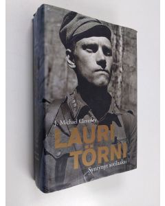 Kirjailijan J. Michael Cleverley käytetty kirja Lauri Törni : syntynyt sotilaaksi