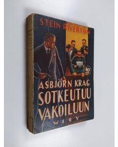Kirjailijan Stein Riverton käytetty kirja Asbjörn Krag sotkeutuu vakoiluun : salapoliisiromaani