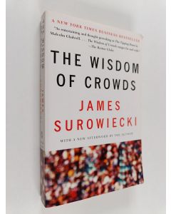 Kirjailijan James Surowiecki käytetty kirja The wisdom of crowds