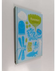 Kirjailijan Anna-Mari Kaskinen käytetty kirja Runomeri : runoja suuresta merestä ja maailman rannoilta