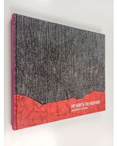 Kirjailijan Otso Kantokorpi & Altti Kuusamo ym. käytetty kirja My Way & The Highway