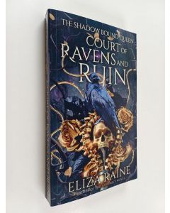 Kirjailijan Eliza Raine käytetty kirja Court of Ravens and Ruin