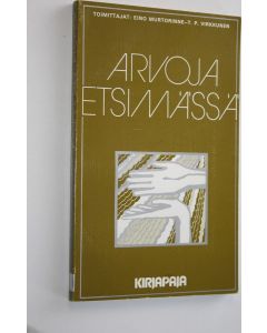Tekijän Eino ym. Murtorinne  käytetty kirja Arvoja etsimässä : ajankohtaisia puheenvuoroja kristinuskon ja kulttuurin suhteista