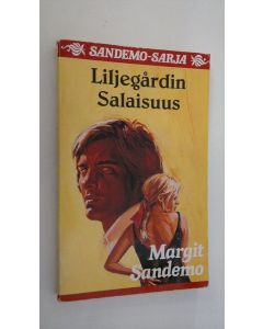Kirjailijan Margit Sandemo käytetty kirja Liljegårdin salaisuus