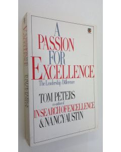 Kirjailijan Tom Peters käytetty kirja A passion for excellence : the leadership difference