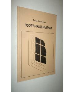 Kirjailijan Pekka Kuosmanen käytetty kirja Odotit minua mustana (ERINOMAINEN)