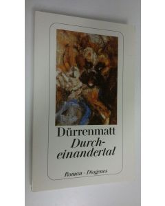 Kirjailijan Friedrich Durrenmatt käytetty kirja Durcheinandertal (UUDENVEROINEN)