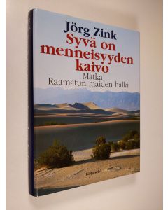 Kirjailijan Jörg Zink käytetty kirja Syvä on menneisyyden kaivo : matka Raamatun maiden halki