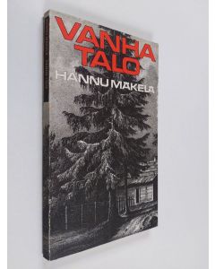 Kirjailijan Hannu Mäkelä käytetty kirja Vanha talo : runoja