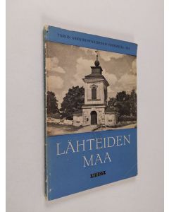 käytetty kirja Lähteiden maa : Turun arkkihiippakunnan vuosikirja 1952