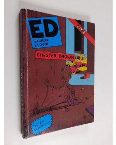 Kirjailijan Chester Brown käytetty kirja Ed : iloinen klovni