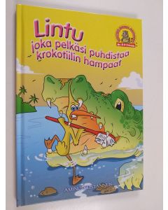 Kirjailijan Taylor Brandon käytetty kirja Lintu, joka pelkäsi puhdistaa krokotiilin hampaat : Tsipi-lintu