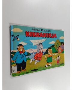 Kirjailijan Miinan käytetty kirja Miinan ja Manun kikkakirja
