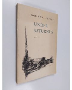 Kirjailijan Johannes Edfelt käytetty kirja Under Saturnus