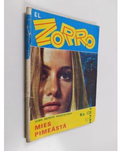 Kirjailijan Juan Batiste Montauban käytetty teos El Zorro nro 128 9/1969 : Mies pimeästä