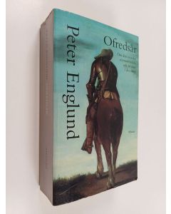 Kirjailijan Peter Englund käytetty kirja Ofredsår. Om den svenska stormaktstiden och en man i dess mitt